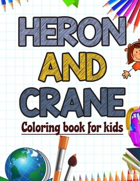 Cover for Neocute Press · Heron and Crane Coloring Book for Kids (Paperback Bog) (2020)