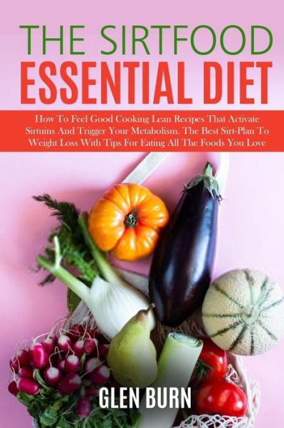 Cover for Glen Burn · The Sirtfood Essential Diet (Paperback Book) (2020)