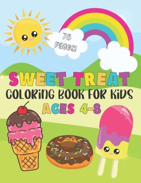 Cover for Doodles For Days · Sweet Treat Coloring Book for Kids Ages 4-8: 75 Dessert Coloring Pages (Pocketbok) (2020)