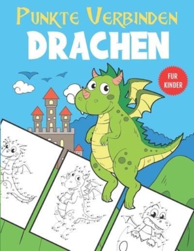 Punkte Verbinden Drachenb Fur Kinder - Ng-Art Press - Boeken - Independently Published - 9798675120406 - 13 augustus 2020