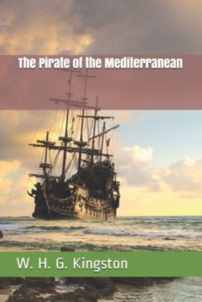 Cover for W H G Kingston · The Pirate of the Mediterranean (Paperback Book) (2021)