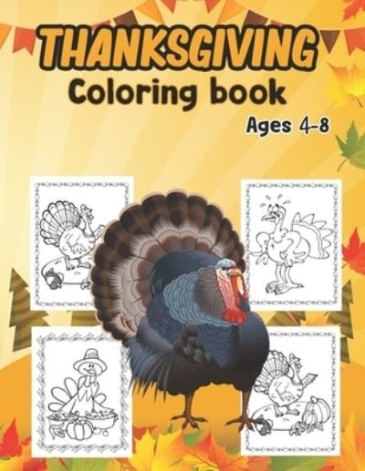 Cover for Holidayfun Publishing · Thanksgiving Coloring Book For Kids Ages 4-8: My Big Thanksgiving Coloring Book for Kids Age 4 and up - Collection of Over 50 Fun, Original &amp; Unique Thanksgiving Coloring Pages For Children Toddlers And Preschoolers (Paperback Book) (2020)