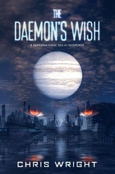 Chris Wright · The Daemon's Wish (Paperback Book) (2021)