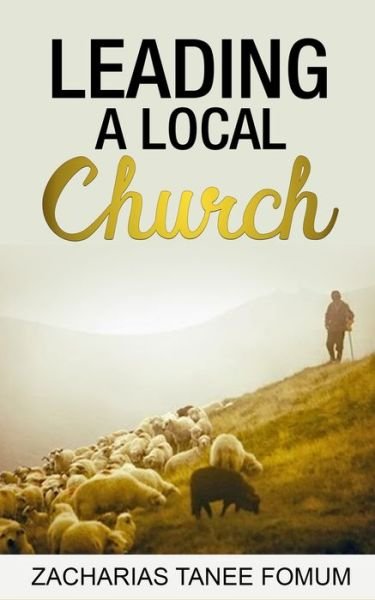 Cover for Zacharias Tanee Fomum · Leading a Local Church - Spiritual Leadership (Paperback Book) (2021)