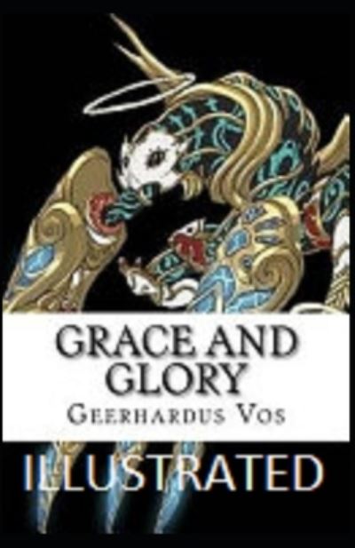 Cover for Geerhardus Vos · Grace and Glory Illustrated (Taschenbuch) (2021)