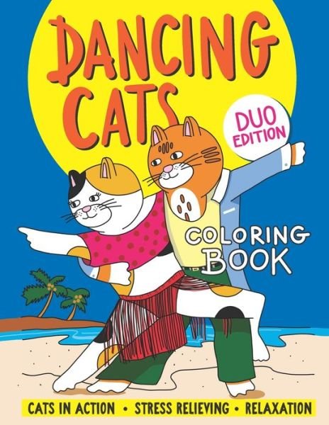 Cover for MM Memo · Dancing Cats Coloring Book Duo edition: A Fun Colouring Gift Book for Cats Lovers Stress Relieving Relaxation Animal Designs (Paperback Bog) (2021)