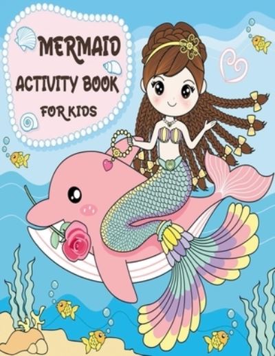 Cover for Naturaly Coloring Press · Mermaid Activity Book for Kids (Paperback Book) (2021)