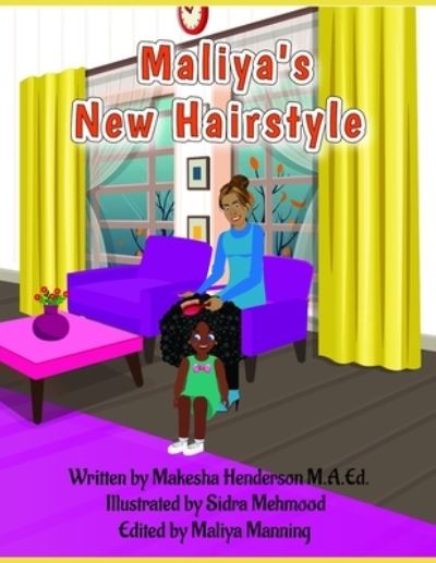 Cover for Makesha Henderson M a Ed · Maliya's New Hairstyle - Maliya's World Book Series Regular (Paperback Book) (2021)