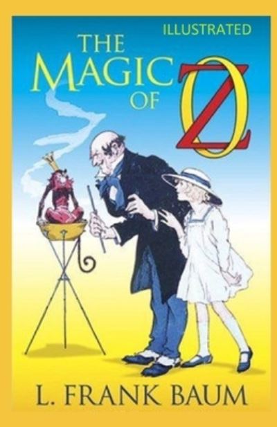 Cover for Lyman Frank Baum · The Magic of Oz Illustrated (Paperback Book) (2021)