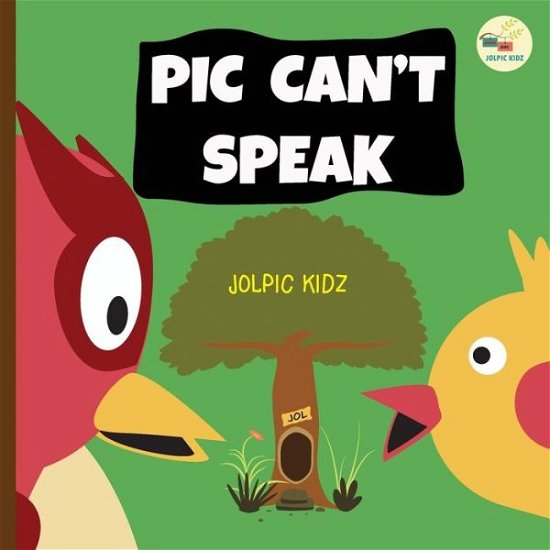 Cover for Jolpic Kidz · Pic Can't Speak: JolPic Comics 2 (Paperback Bog) (2022)
