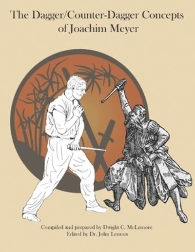 Cover for Dwight C McLemore · The Dagger / Counter Dagger Concepts of Joachim Meyer (Paperback Bog) (2022)