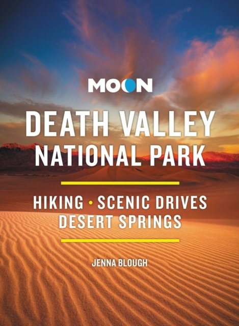 Cover for Jenna Blough · Moon Death Valley National Park (Fourth Edition): Hiking, Scenic Drives, Desert Springs (Pocketbok) (2024)