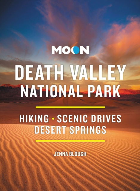 Cover for Jenna Blough · Moon Death Valley National Park (Fourth Edition): Hiking, Scenic Drives, Desert Springs (Paperback Bog) (2024)