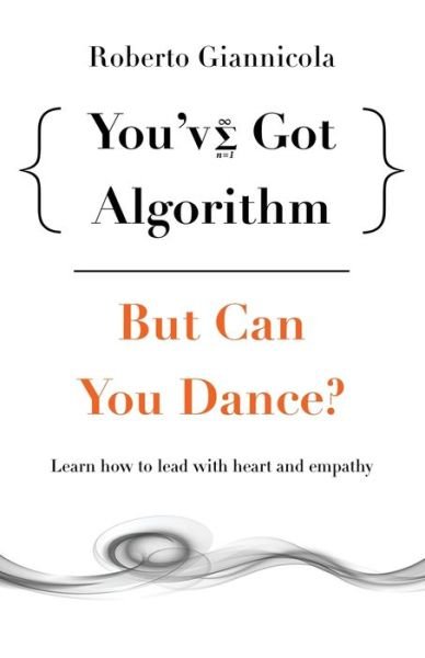 Roberto Giannicola · You've Got Algorithm, but Can You Dance? (Taschenbuch) (2022)