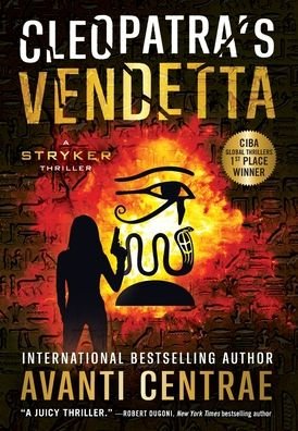 Cover for Avanti Centrae · Cleopatra's Vendetta - Stryker (Hardcover Book) (2022)