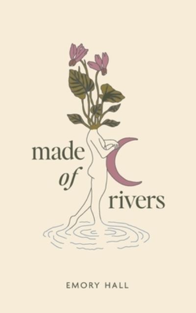 Cover for Emory Hall · Made of Rivers (Paperback Book) (2023)