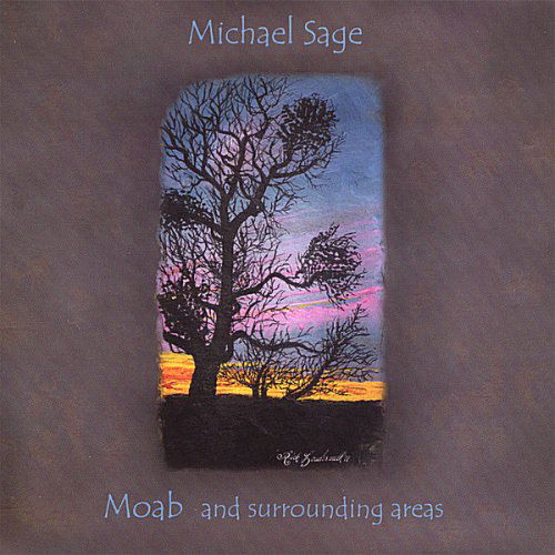 Cover for Michael Sage · Moab &amp; Surrounding Areas (CD) (2007)