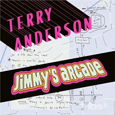 Cover for Terry Anderson · Jimmy's Arcade (CD) (2017)