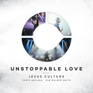 Cover for Jesus Culture · Unstoppable Love (CD) (2015)