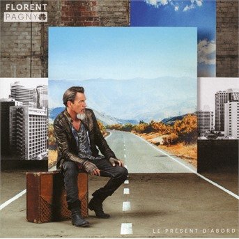 Cover for Florent Pagny · Le pr?ent d'abord (CD) [Digipak] (2017)