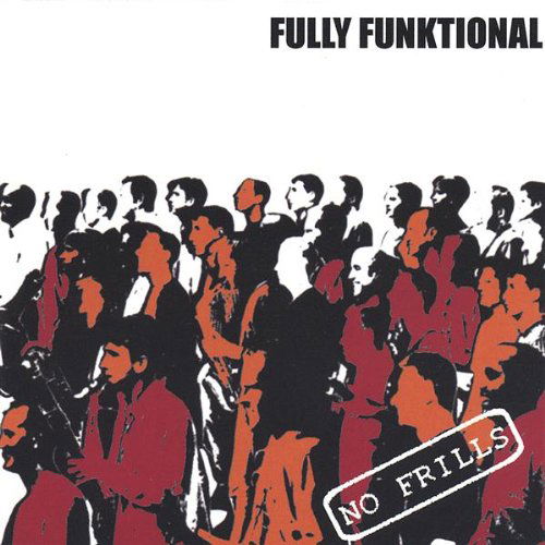 No Frills - Fully Funktional - Musik - Pete Newman - 0634479103407 - 18. januar 2005