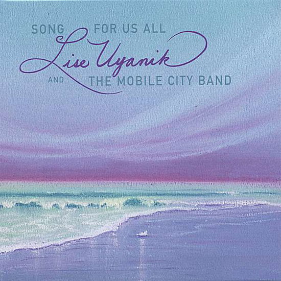 Cover for Uyanik,lise &amp; the Mobile City Band · Song for Us All (CD) (2007)