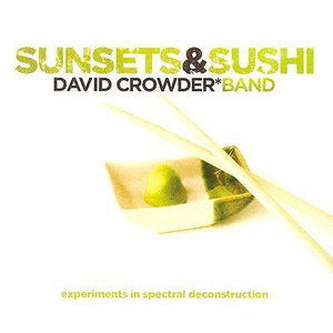 David Crowder Band-sunsets & Sushi - David Crowder Band - Muzyka -  - 0724386388407 - 