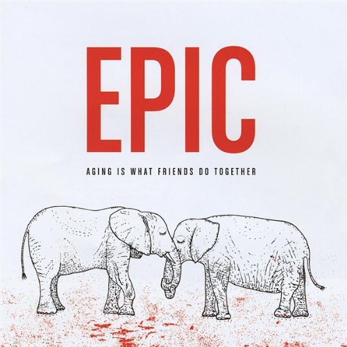 Aging is What Friends Do Together - Epic - Musik - Hand'Solo Records - 0778632901407 - 22. april 2008