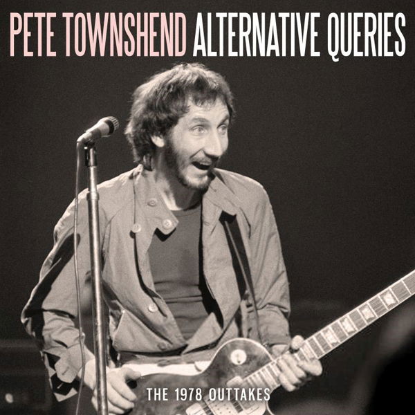 Pete Townshend Altervative Queries CD 2024   0823564038407 