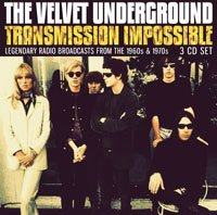 Transmission Impossible - The Velvet Underground - Musique - Eat To The Beat - 0823564814407 - 23 mars 2018