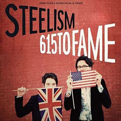 Cover for Steelism · 615 to Fame (LP) (2015)