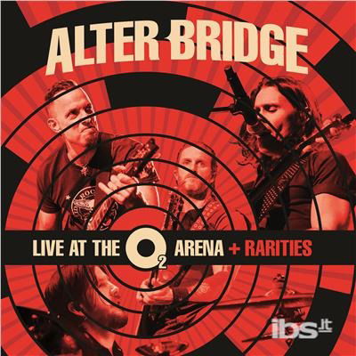 Live at the O2 Arena Rarities - Alter Bridge - Música - POP - 0840588110407 - 8 de setembro de 2017