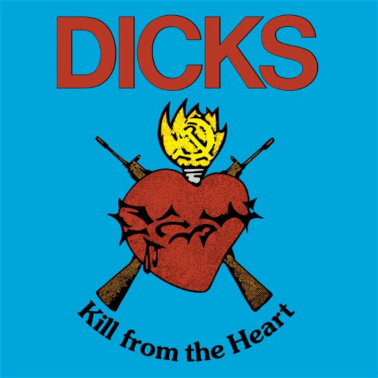 Cover for Dicks · Kill From The Heart (LP) (2024)