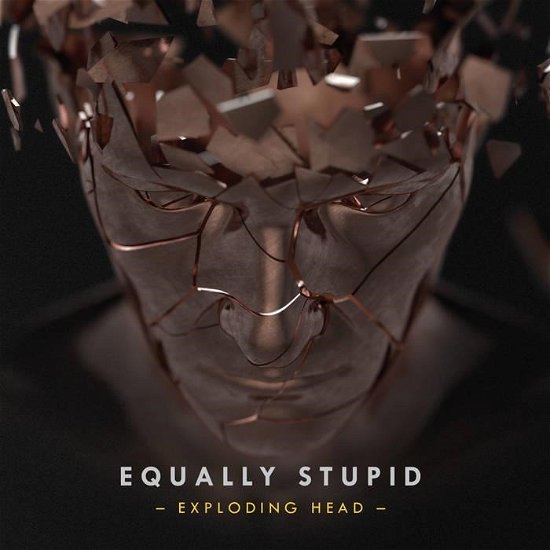 Exploding Head - Equally Stupid - Music - ECLIPSE - 0888174476407 - December 13, 2019