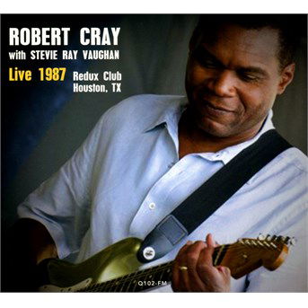 Live in Houston - Tx 1987  Q102-fm - Robert Cray Band with Stevie Ray Vaughan - Musiikki - BRR - 0889397960407 - perjantai 22. heinäkuuta 2016