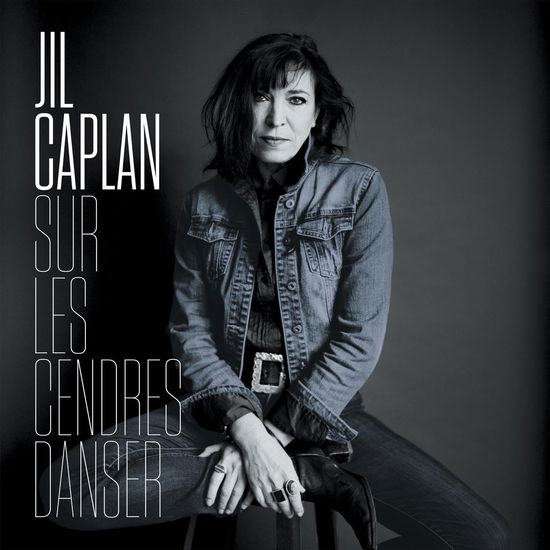 Cover for Jil Caplan · Sur les cendres danser (CD) (2023)