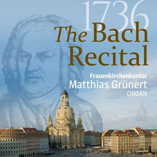 Cover for Matthias Grunert · 1736 Bach Recital the (CD) (2017)