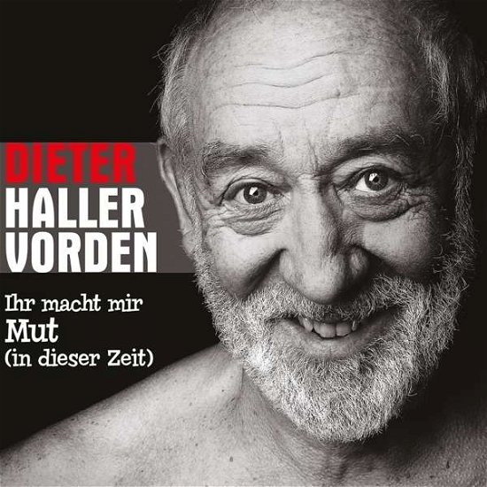 Ihr Macht Mir Mut (In Dieser Zeit) - Dieter Hallervorden - Musik - Timezone - 4260132560407 - December 18, 2015