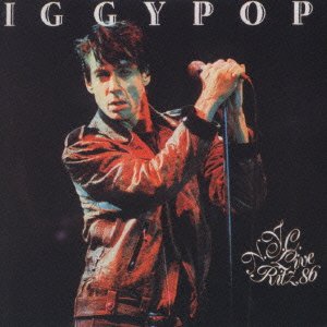 Cover for Iggy Pop · Live Ritz N.y.c. 1986 (CD) [Japan Import edition] (2021)