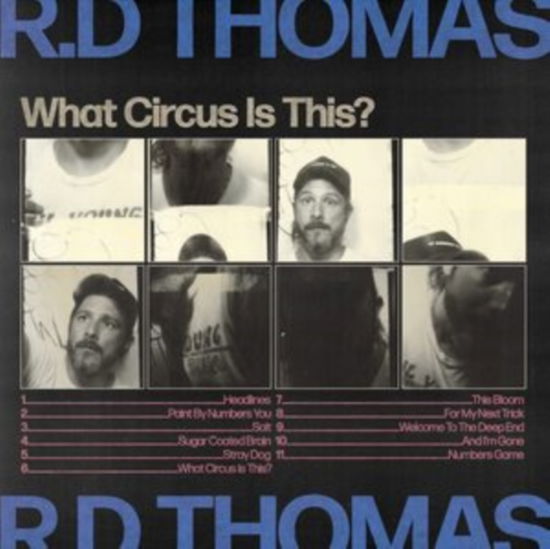 R.d Thomas · What Circus Is This? (LP) (2022)