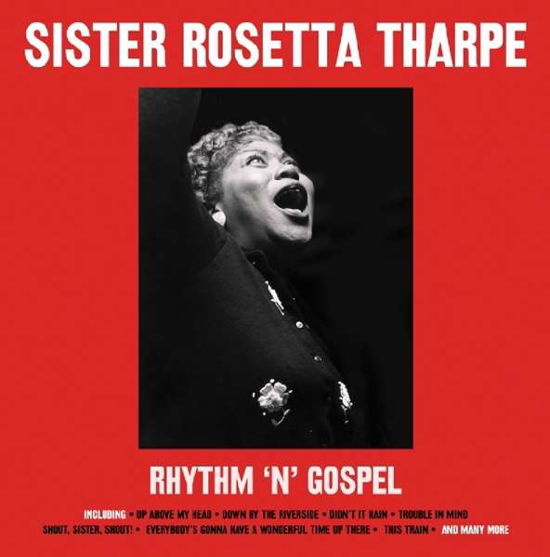 Rhythm N Gospel - Sister Rosetta Tharpe - Musiikki - NOT NOW MUSIC - 5060397601407 - perjantai 9. helmikuuta 2018