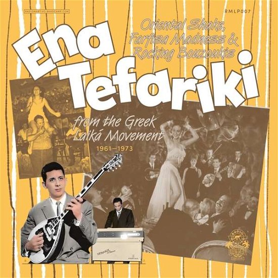 Cover for Ena Tefariki: Oriental Shake, Farfisa Madness &amp; Rocking Bouzoukis From The Greek Laiki Movement (LP) (2021)