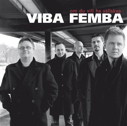 Cover for Viba Femba · Om Du Bill Ha Sallskap (CD) (2008)