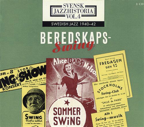 Svensk Jazzhistoria Vol 4 1940-1942 - Beredskaps-S - Ake Fagerlunds Orchestra / Alice Babs and Co. / Arefeldt, Sven / Babs, Alice / Casper Hjukstroms Sextet / Charles Redlands Orchestra / Charles Redlands Trio / Dagges All Stars / Emil Iwrings Quintet / Erik Franks Quintet / Eriksberg, Folke / Estrads Elit - Música - CAPRICE - 7391782220407 - 9 de março de 1996