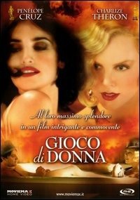 Cover for Penelope Cruz,thomas Kretschmann,charlize Theron,stuart Townsend · Gioco Di Donna (DVD) (2005)