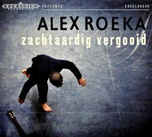 Cover for Alex Roeka · Zachtaardig Vergooid (CD) (2010)