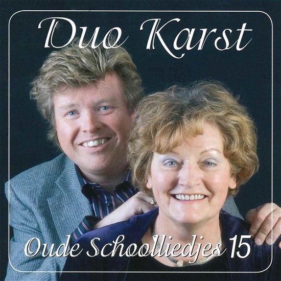 Duo Karst · Oude Schoolliedjes 15 (CD) (2018)