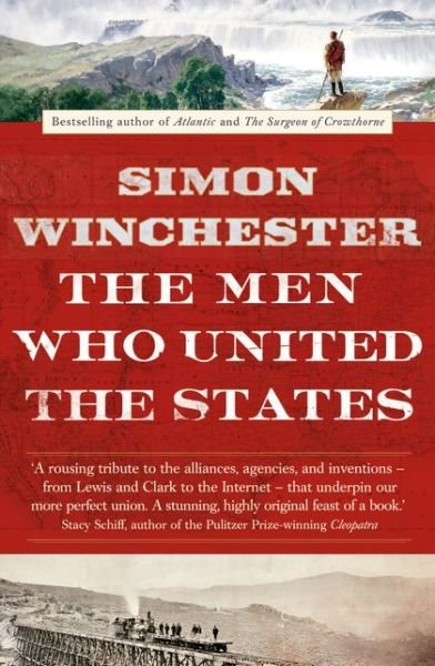 Cover for Simon Winchester · The Men Who United the States (Paperback Bog) (2014)