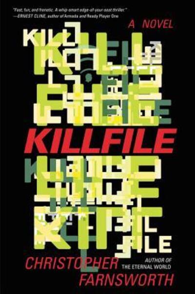 Cover for Christopher Farnsworth · Killfile: A Novel (Hardcover Book) [First edition. edition] (2016)