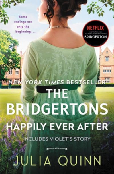 Cover for Julia Quinn · The Bridgertons: Happily Ever After - Bridgertons (Hardcover Book) (2021)